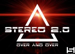 Stereo 2.0 - Over and Over
