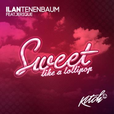 Ilan Tenenbaum feat. Jerique - Sweet / like a lollipop /