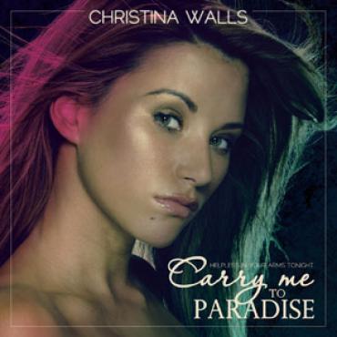 Christina Walls - Carry me to Paradise