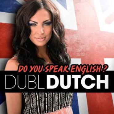 Dubl Dutch - Do you Speak English?