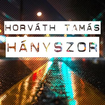 Horváth Tamás - Hányszor