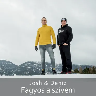 Josh & Deniz - Fagyos a szívem