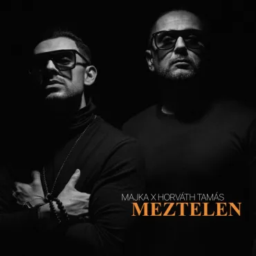 Majka x Horváth Tamás - Meztelen