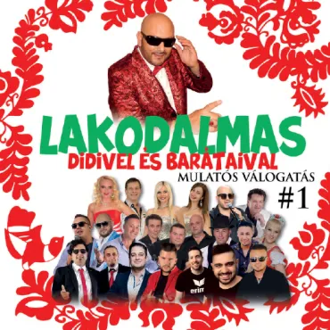 Lakodalmas Didivel és barátaival / Mulatós válogatás 1. /