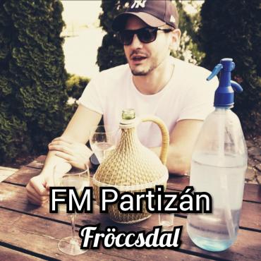 FM Partizán - Fröccsdal