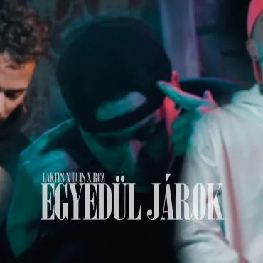 Lakits x Luis x RCZ - Egyedül járok