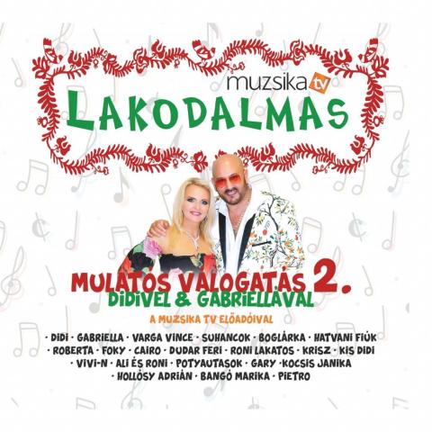 Mulatós válogatás 2. - Didivel és Gabriellával Mulatós válogatás 2. - Didivel és Gabriellával