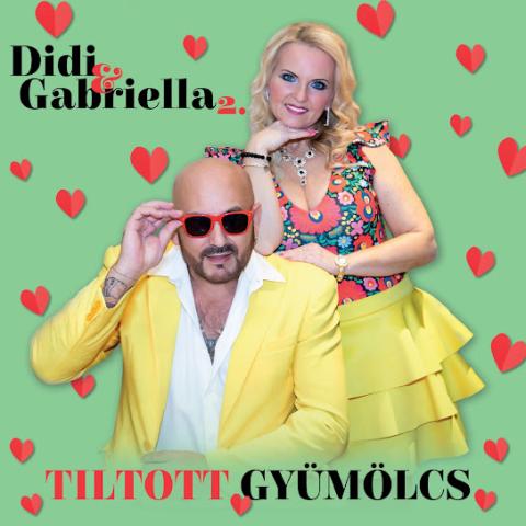 Didi és Gabriella - Tiltott gyümölcs – Album Didi és Gabriella - Tiltott gyümölcs – Album
