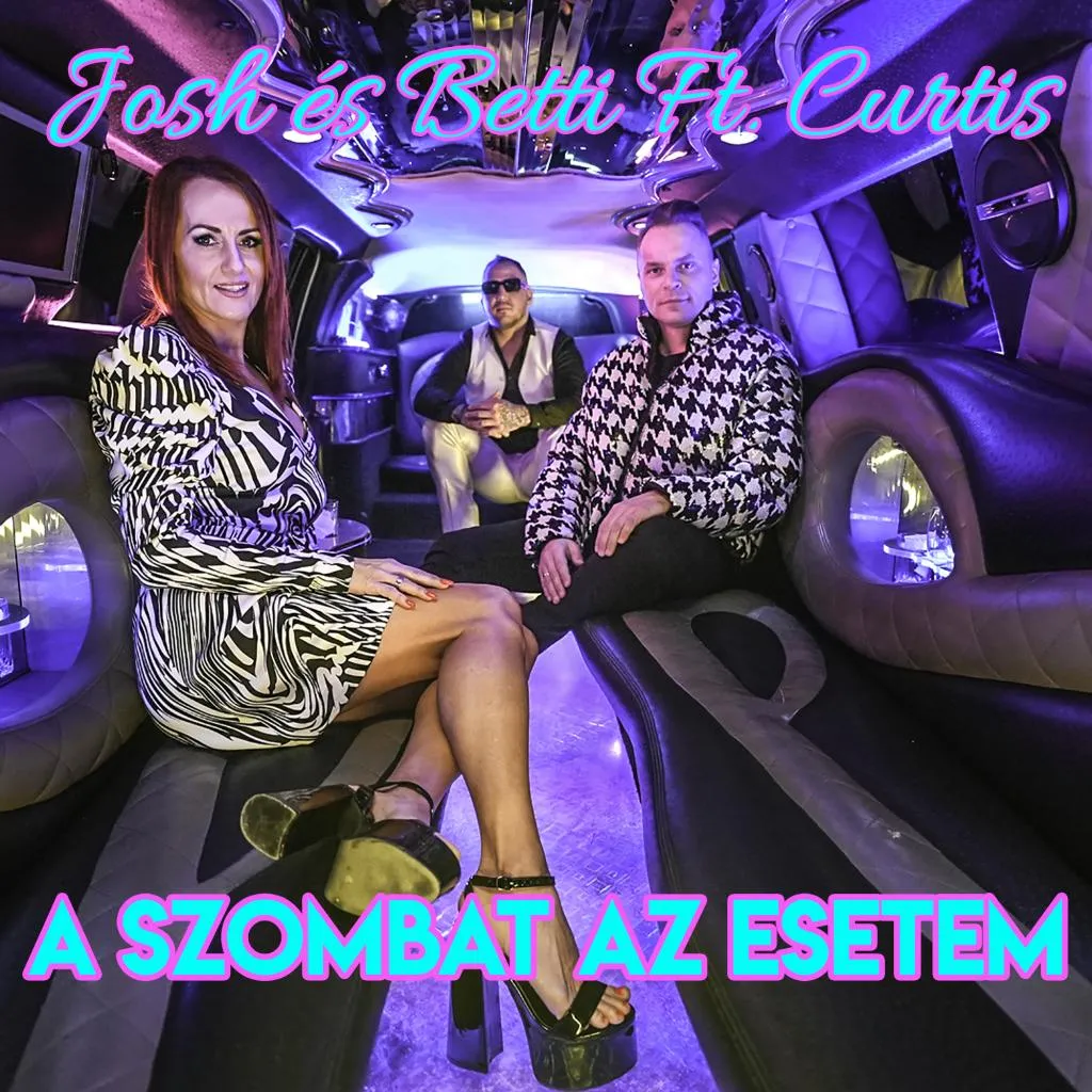 Josh és Betti ft. Curtis - A szombat az esetem