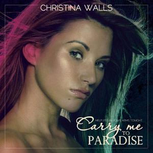 Christina Walls – Carry me to Paradise