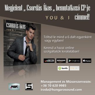 Megjelent &amp;quot;Csordás Ákos&amp;quot; bemutatkozó EP-je YOU &amp;amp; I címmel!