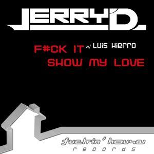 Jerry D. &amp; Luis Hierro - F#ck It