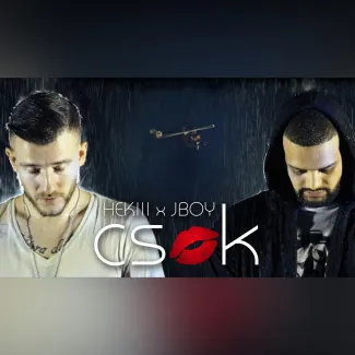 Hekiii &amp; JBoy - Csók