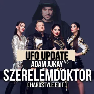 UFO UpDaTe vs. Adam Ajkay	- Szerelemdoktor (Hardstyle edit)