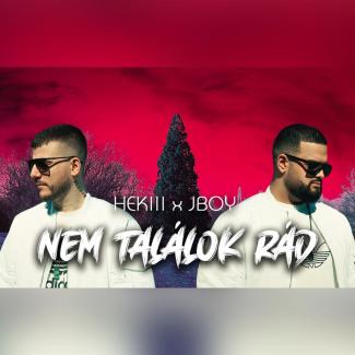 Hekiii &amp; JBoy - Nem találok rád