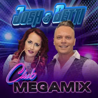 Josh &amp; Betti - Club Megamix