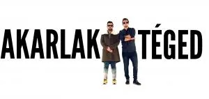 Horváth Tamás &amp; Raul - Akarlak téged