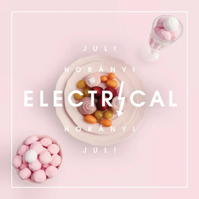 Horányi Juli - Electrical